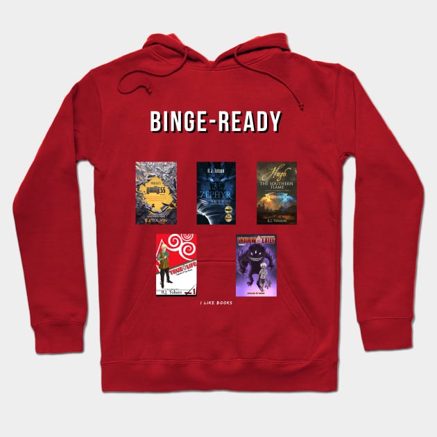 Binge Ready: Books! Feat. RJ Tolson Hoodie by RJ Tolson's Merch Store